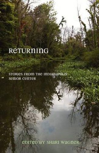 Cover image for Returning: Stories from the Indianapolis Senior Center