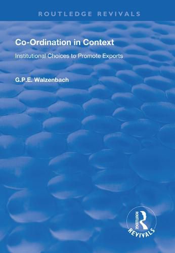 Cover image for Co-Ordination in Context: Institutional Choices to Promote Exports