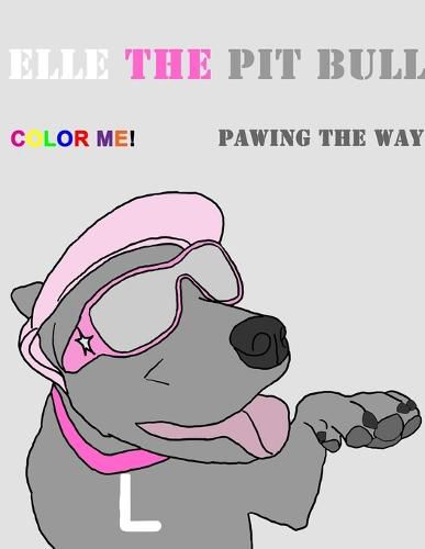 Cover image for Elle the Pit Bull Pawing the Way