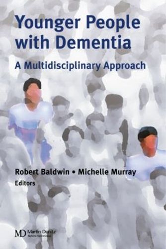 Younger People With Dementia: A Multidisciplinary Approach