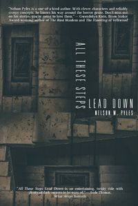 Cover image for All These Steps Lead Down