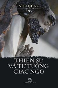 Cover image for Thi&#7873;n S&#432; va T&#432; T&#432;&#7903;ng Giac Ng&#7897; - Quy&#7875;n 2: Ti&#7875;u Lu&#7853;n V&#259;n Hoa Ph&#7853;t Giao