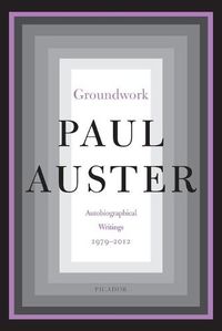 Cover image for Groundwork: Autobiographical Writings, 1979-2012