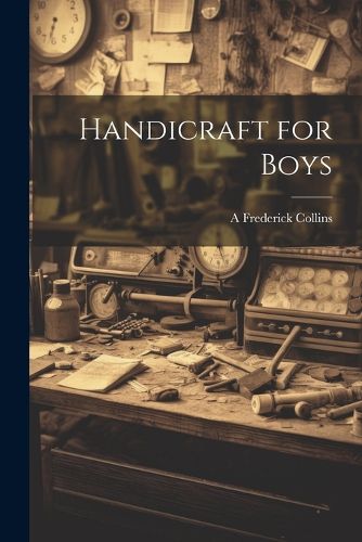 Cover image for Handicraft for Boys