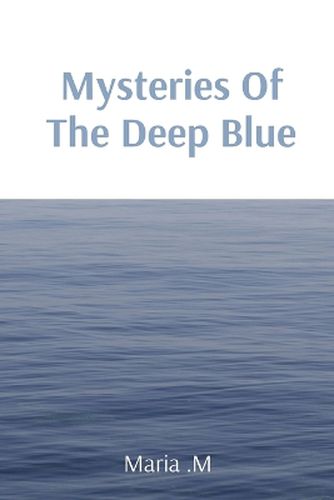 Cover image for Mysteries Of The Deep Blue