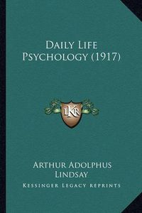 Cover image for Daily Life Psychology (1917)