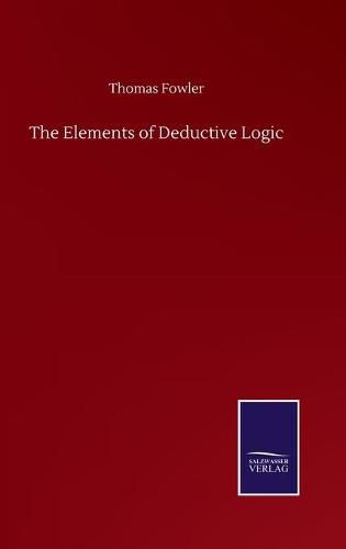 Cover image for The Elements of Deductive Logic