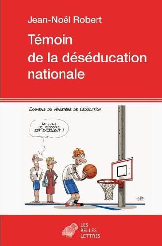 Cover image for Temoin de la Deseducation Nationale