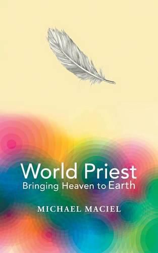 Cover image for World Priest: Bringing Heaven to Earth