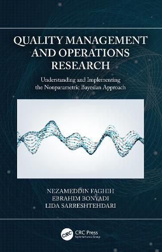 Cover image for Quality Management and Operations Research: Understanding and Implementing the Nonparametric Bayesian Approach