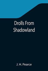 Cover image for Drolls From Shadowland