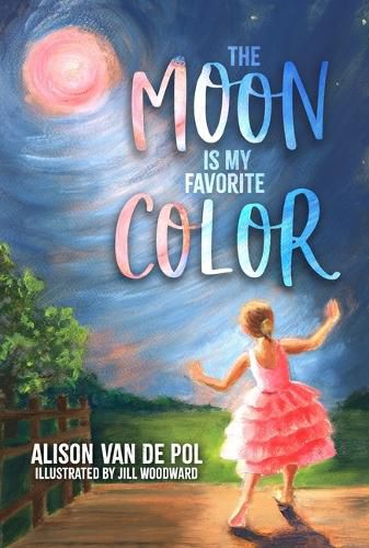 Cover image for The Moon Is My Favorite Color