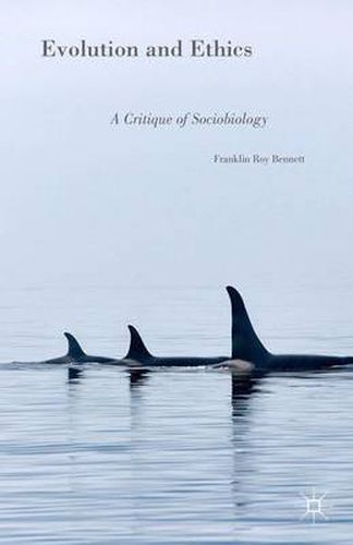 Cover image for Evolution and Ethics: A Critique of Sociobiology