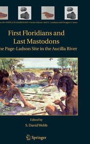 First Floridians and Last Mastodons: The Page-Ladson Site in the Aucilla River