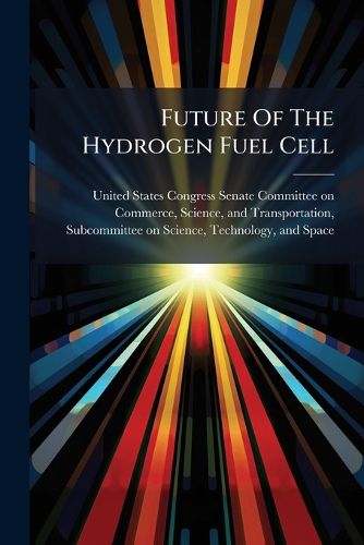 Cover image for Future Of The Hydrogen Fuel Cell