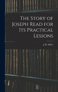 Cover image for The Story of Joseph Read for its Practical Lessons