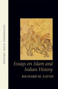 Cover image for Essays on Islam and Indian History