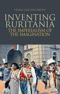 Cover image for Inventing Ruritania: The Imperialism of the Imagination