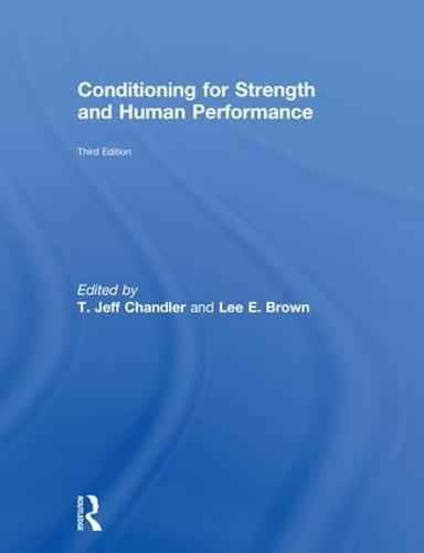 Conditioning for Strength and Human Performance: Third Edition