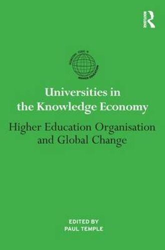 Cover image for Universities in the Knowledge Economy: Higher education organisation and global change