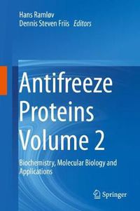 Cover image for Antifreeze Proteins Volume 2: Biochemistry, Molecular Biology and Applications