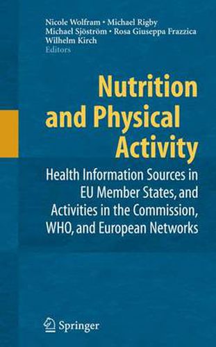 Cover image for Nutrition and Physical Activity: Health Information Sources in EU Member States, and Activities in the Commission, WHO, and European Networks