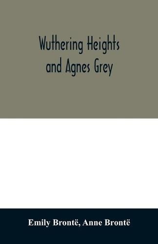 Wuthering Heights and Agnes Grey