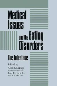 Cover image for Medical Issues And The Eating Disorders: The Interface