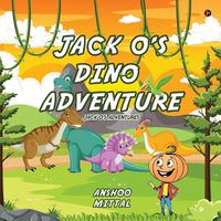 Cover image for Jack O's Dino Adventure