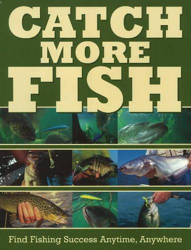 Catch More Fish: Find Fishing Success Anytime, Anywhere