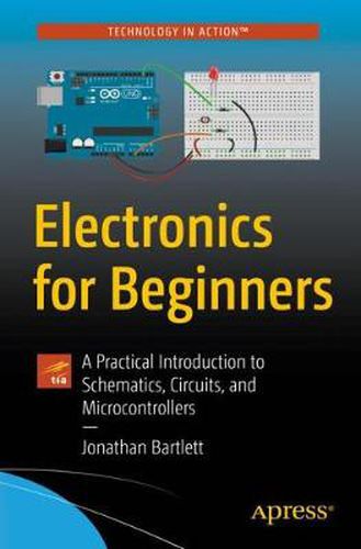 Cover image for Electronics for Beginners: A Practical Introduction to Schematics, Circuits, and Microcontrollers