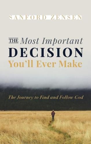 Cover image for The Most Important Decision You'll Ever Make