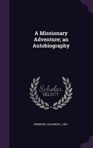 Cover image for A Missionary Adventure; An Autobiography