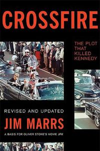 Cover image for Crossfire: The Plot That Killed Kennedy