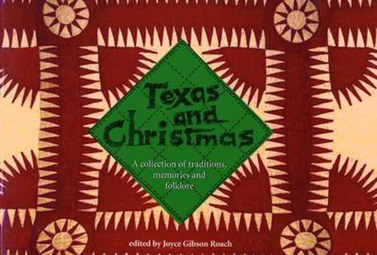 Cover image for Texas and Christmas: A Collection of Traditions, Memories, and Folklore