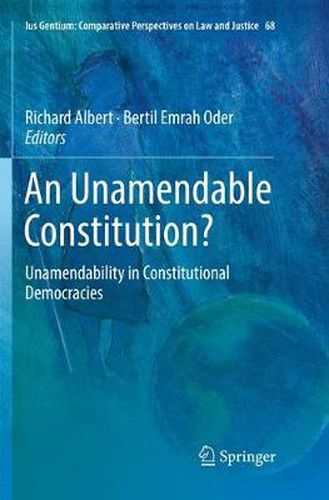 Cover image for An Unamendable Constitution?: Unamendability in Constitutional Democracies