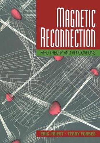 Cover image for Magnetic Reconnection: MHD Theory and Applications