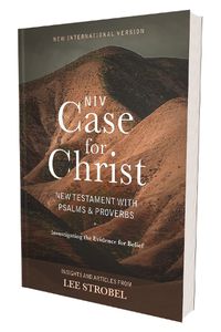 Cover image for NIV, Case for Christ New Testament with Psalms and Proverbs, Pocket-Sized, Paperback, Comfort Print: Investigating the Evidence for Belief