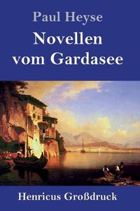 Cover image for Novellen vom Gardasee (Grossdruck)