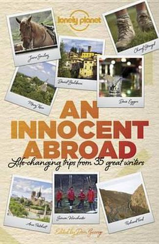 An Innocent Abroad: Life-changing Trips from 35 Great Writers