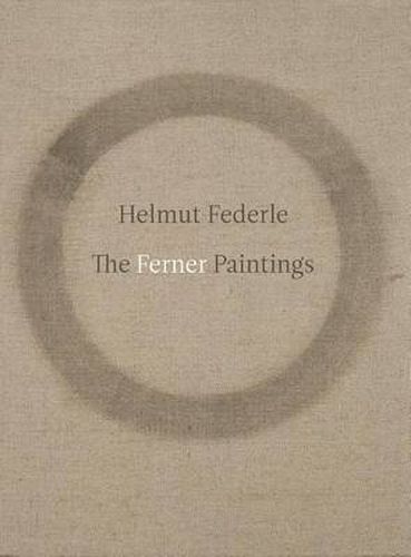 Cover image for Helmut Federle - the Ferner Paintings