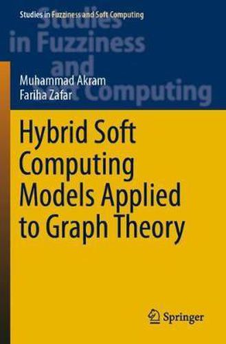 Cover image for Hybrid Soft Computing Models Applied to Graph Theory