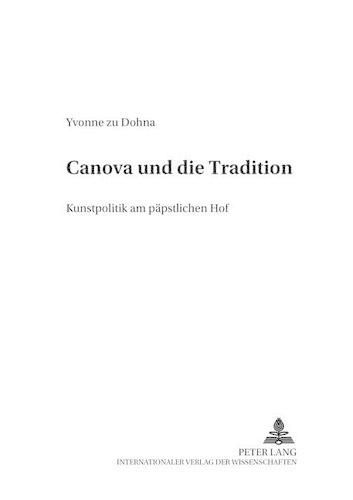 Cover image for Canova Und Die Tradition: Kunstpolitik Am Paepstlichen Hof