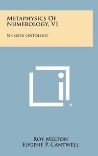 Cover image for Metaphysics of Numerology, V1: Number Ontology