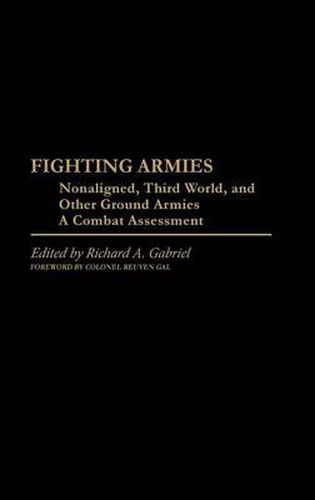 Fighting Armies: Nonaligned, Third World, and Other Ground Armies: A Combat Assessment