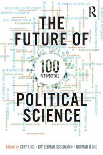 Cover image for The Future of Political Science: 100 Perspectives