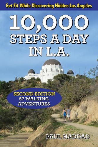 Cover image for 10,000 Steps a Day in L.A.: 57 Walking Adventures