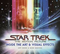 Cover image for Star Trek: The Motion Picture: The Art and Visual Effects