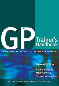 Cover image for The GP Trainer's Handbook: An Educational Guide for Trainers by Trainers