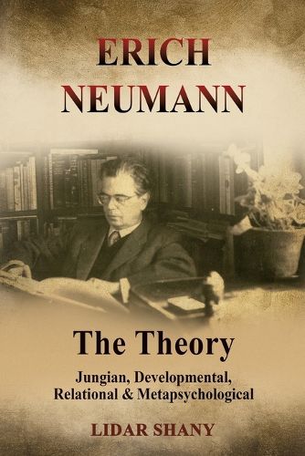 Cover image for Erich Neumann - The Theory